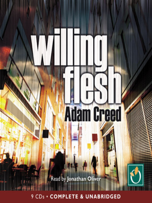Title details for Willing Flesh by Adam Creed - Available